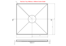 Load image into Gallery viewer, Tile Over Tray 1000 x 1000 Centre Outlet