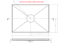 Load image into Gallery viewer, Tile Over Tray 1200 x 900 Centre Outlet

